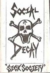 Social Decay (USA) : Sick Society (Demo)